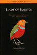 Birds of Borneo: Brunei, Sabah, Sarawak, and Kalimantan