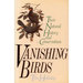 Vanishing Birds: Their Natural History and Conservation