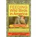 Feeding Wild Birds in America: Culture, Commerce & Conservation