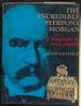 The Incredible Pierpont Morgan: Financier and Art Collector