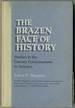 The Brazen Face of History: Studies in the Literary Consciousness in America