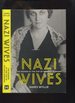 Nazi Wives, the Women at the Top of Hitler's Germany