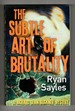 The Subtle Art of Brutality