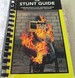 The Stunt Guide: Comprehensive Stunt Reference Book For The Motion Picture and Television Industry