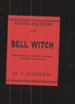 Authenticated History of the Bell Witch and Other Stories of the World's Greatest Unexplained Phenomenom