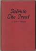 Galento the Great: the Authentic and Authorized Story of the Life and Ring Battles of Tony (Two-Ton) Galento