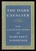 The Dark Cavalier: the Collected Poems of Margaret Widdemer