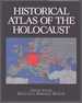 Historical Atlas of the Holocaust the United States Holocaust Memorial Museum