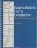 Graphic Guide to Frame Construction: Details for Builders and Designers