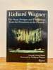 Richard Wagner: the Stage Designs and Productions From the Premieres to the Present