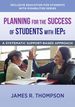 Planning for the Success of Students With Ieps: a Systematic, Supports-Based Approach