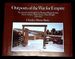 Outposts of the War for Empire: the French and English in Western Pennsylvania--Their Armies, Their Forts, Their People 1749-1764