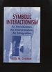 Symbolic Interactionism; an Introduction, an Interpretation, an Integration