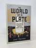 World on a Plate: a Tour Through the History of America's Ethnic Cuisine