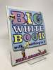 The Big White Book With Almost Nothing in It