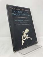 The Sower's Seed: a Tribute to Adlai Stevenson