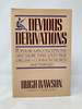 Devious Derivations: Popular Misconceptions--and More Than 1, 000 True Origins of Common Words and P Hrases