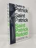 Saint Patrick Retold: the Legend and History of Ireland's Patron Saint