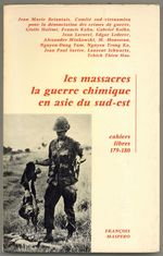Les Massacres: La Guerre Chimique En Asie Du Sud-Est