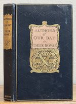 Authors of Our Day in Their Homes. Personal Descriptions & Interviews