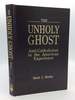 The Unholy Ghost: Anti-Catholicism in the American Experience