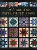 50 Fabulous Paper-Pieced Stars