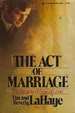 Act of Marriage: The Beauty of Married Love