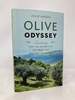 Olive Odyssey: Searching for the Secrets of the Fruit That Seduced the World