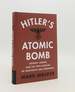 Hitler's Atomic Bomb History Legend and the Twin Legacies of Auschwitz and Hiroshima