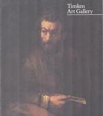 Timken Art Gallery: European and American Works of Art in the Putnam Foundation Collection