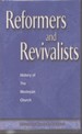 Reformers and Revivalists History of the Wesleyan Church