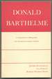 Donald Barthelme: a Comprehensive Bibliography and Annotated Secondary Checklist