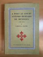 A Poet at Court Antonio Hurtado De Mendoza (1586-1644)