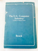 1975 Hc the U.S. Computer Industry: a Study of Market Power By Brock, Gerald W