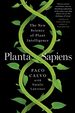 Planta Sapiens: the New Science of Plant Intelligence