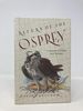 Return of the Osprey: a Season of Flight and Wonder