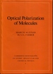 Optical Polarization of Molecules (Cambridge Monographs on Atomic, Molecular and Chemical Physics, Series Number 4)