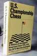 U. S. Championship Chess, With the Games of the 1973 Tournament