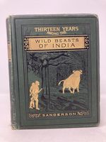 Thirteen Years Among the Wild Beasts of India