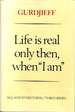 Life is Real Only Then When 'I Am'