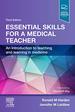 Essential Skills for a Medical Teacher, 3rd Edition