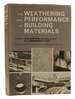 The Weathering and Performance of Building Materials