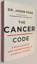 The Cancer Code: a Revolutionary New Understanding of a Medical Mystery (the Wellness Code, 3)