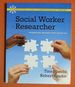 Social Worker as Researcher: Integrating Research With Advocacy