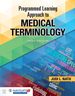 Programmed Learning Approach to Medical Terminology With Navigate Advantage Access, Third Edition