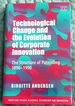 Technological Change and the Evolution of Corporate Innovation, the Structure of Patenting 1890-1990