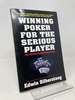 Winning Poker for the Serious Player