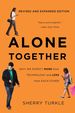 Alone Together: Why We Expect More From Technology and Less From Each Other