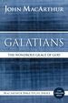 Galatians: the Wondrous Grace of God (Macarthur Bible Studies)