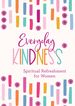 Everyday Kindness: Spiritual Refreshment for Women